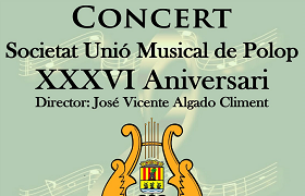 Concert XXXVI aniversari de la Societat Unió Musical de Polop